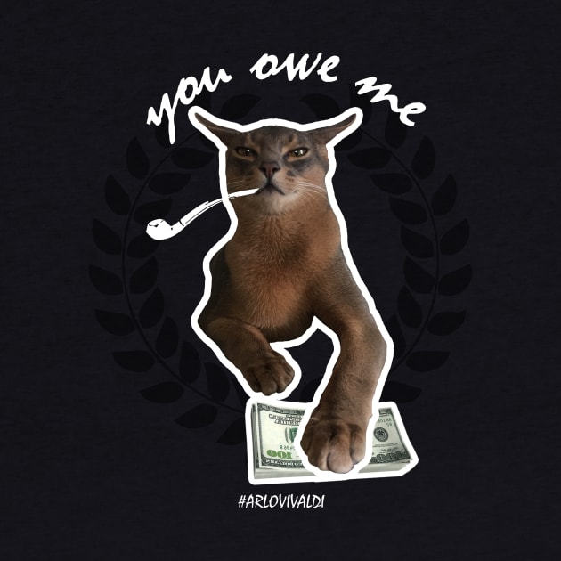 you owe me nice and funny cat design by PolygoneMaste